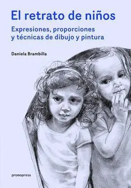 Retratos de Niños - Expresiones, Proporciones y Técnicas de Dibujo y Pintura