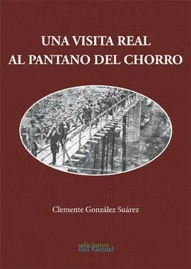 Una Visita Real Al Pantano del Chorro