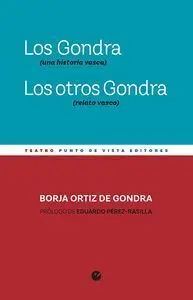 Los Gondra (Una Historia Vasca). Los Otros Gondra (Relato Vasco)