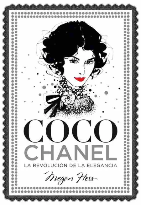 Coco Chanel. La Revolución de la Elegancia