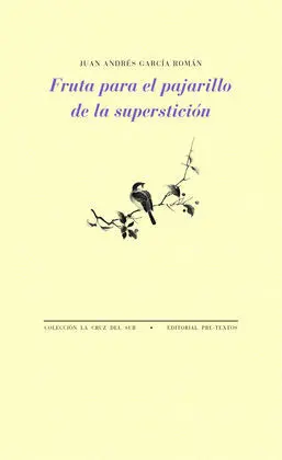 Fruta para el Pajarillo de la Superstición