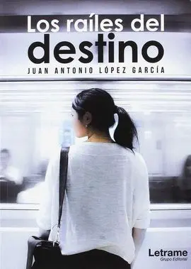 Los Raíles del Destino