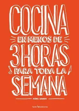 Cocina en Menos de 3 Horas para Toda la Semana