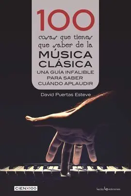 100 Cosas que Has de Saber de la Música Clásica