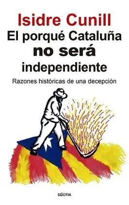 Porqué Cataluña no Será Independiente