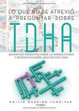 Lo que no se Atrevió a Preguntar Sobre Tdah