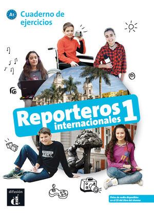 REPORTEROS INTERNACIONALES 1 CUADERNO DE EJERCICIOS