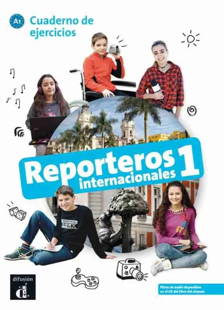 Reporteros Internacionales 1 Cuaderno de Ejercicios