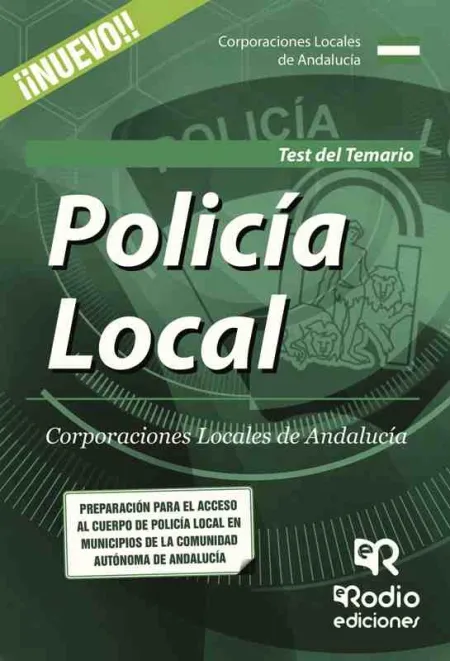 Policia Local. Corporaciones Locales de Andalucia. Test del Temario