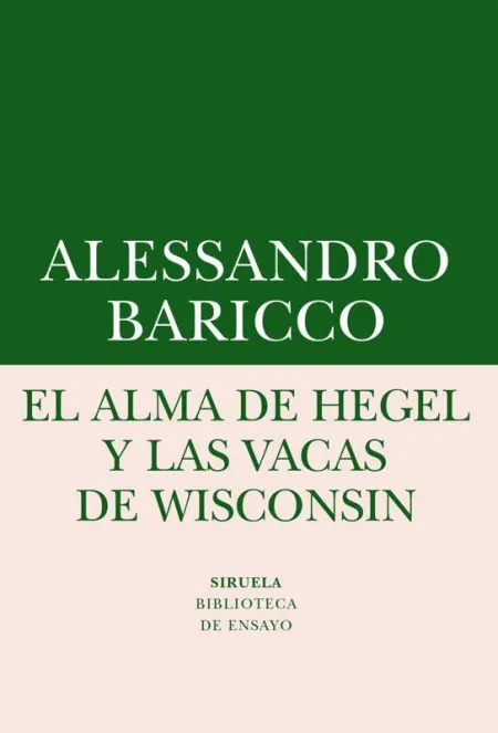 Alma de Hegel y las Vacas de Wisconsin, el -Be