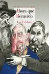 Ahora que Recuerdo