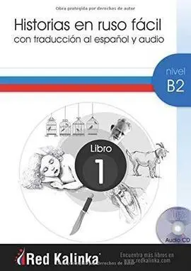 Historias en Ruso Fácil. Nivel B2. Libro 1