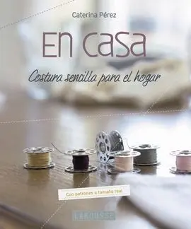 En Casa. Costura Sencilla para el Hogar