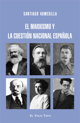 EL MARXISMO Y LA CUESTION NACIONAL ESPAÑOLA