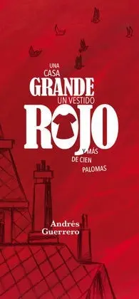 Una Casa Grande, un Vestido Rojo y Más de Cien Palomas