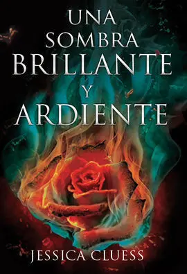 Una Sombra Brillante y Ardiente