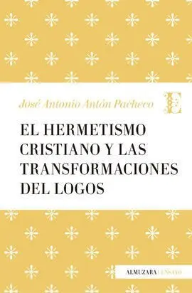 Hermetismo Cristiano y la Transformación del Logos, el