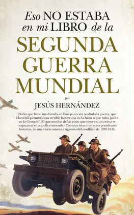 Eso no Estaba en mi Libro de la Segunda Guerra Mundial