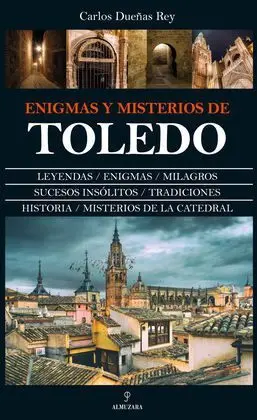 Enigmas y Misterios de Toledo