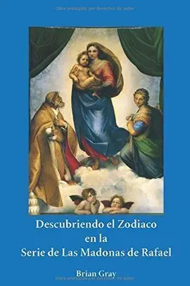 Descubriendo el Zodiaco en la Serie de Madonas de