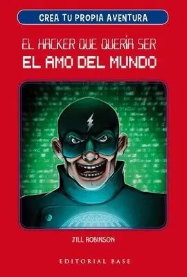 Crea tu Propia Aventura 1. El Hacker que Quería Ser el Amo D