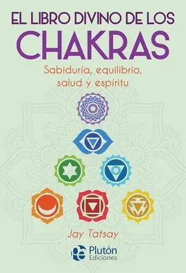 El Libro Divino de los Chakras Sabiduria Equilibrio Salud y Espiritu