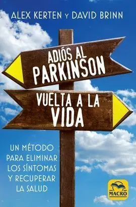 Adiós Al Parkinson, Vuelta a la Vida
