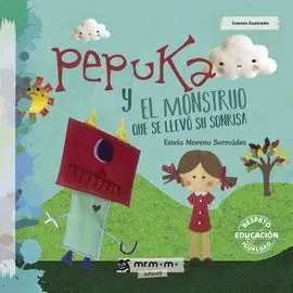 Pepuka y el Monstruo que se Llevó Su Sonrisa