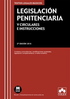 LEGISLACIÓN PENITENCIARIA Y CIRCULARES E INSTRUCCIONES 2018