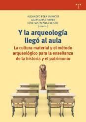 Y LA ARQUEOLOGIA LLEGO AL AULA