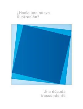 ¿Hacia una Nueva Ilustracion?