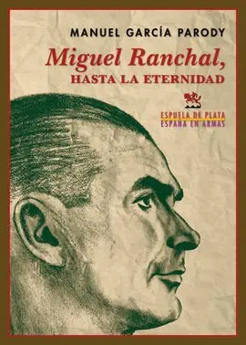 Miguel Ranchal, Hasta la Eternidad