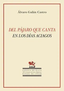 Del Pajaro que Canta en los Dias Aciagos