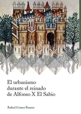 El Urbanismo Durante el Reinado de Alfonso X el Sabio