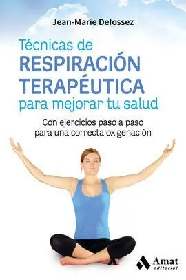 Tecnicas de Respiracion Terapeutica para Mejorar tu Salud