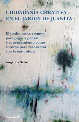 Ciudadanía Creativa en el Jardín de Juanita