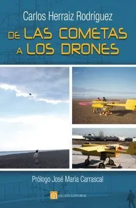 De las Cometas a los Drones