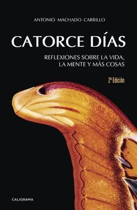 Catorce Días : Reflexiones Sobre la Vida, la Mente y Más Cosas