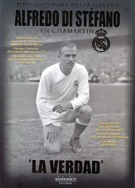 Alfredo Di Stéfano en Chamartín. La Verdad