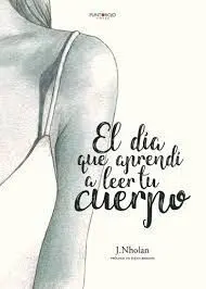 El Día que Aprendí a Leer tu Cuerpo