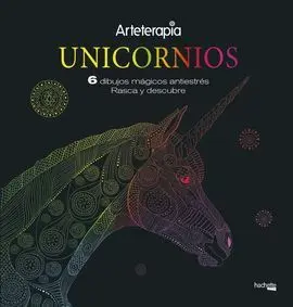 Arteterapia.  Unicornios. 6 Dibujos Mágicos: Rasca y Descubre