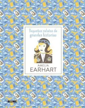 Pequeños Relatos de Grandes Historias. Amelia Earhart