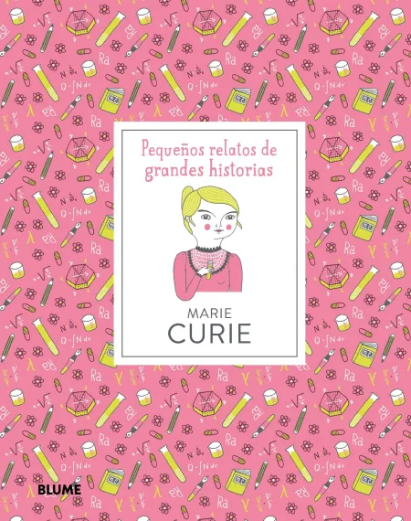 Pequeños Relatos de Grandes Historias. Marie Curie