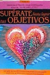 SUPÉRATE HASTA LOGRAR TUS OBJETIVOS