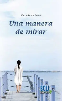Una Manera de Mirar