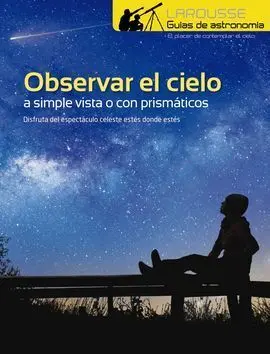 Observar el Cielo a Simple Vista o con Prismáticos