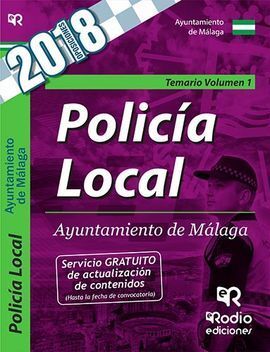 POLICIA LOCAL DEL AYUNTAMIENTO DE MALAGA. TEMARIO VOLUMEN 1