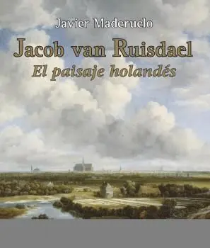 Jacob Van Ruisdael. El Paisaje Holandés
