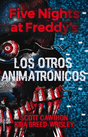 FIVE NIGHTS AT FREDDY'S 2. LOS OTROS ANIMATRONICOS