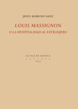 Louis Massignon o la Hospitalidad Al Extranjero